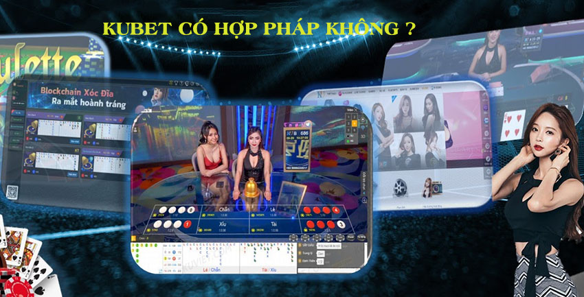 Kubet là gì? Kubet có hợp pháp không? Chơi cá cược tại Kubet có an toàn không?