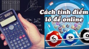 Cách Tính điểm lô Kubet như thế nào cho chính xác?