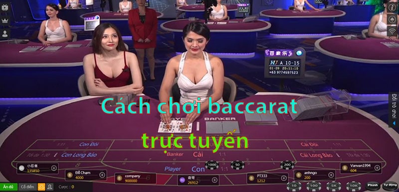 Cách chơi baccarat trực tuyến